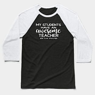 My Student Have An Awesome T Shirts Baseball T-Shirt